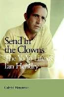 Cover Send in the Clowns - The Yo Yo Life of Ian Hendry